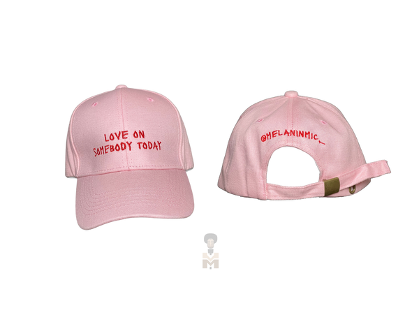 "Love On Somebody Today "Dad Hat