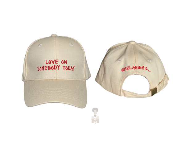 "Love On Somebody Today "Dad Hat